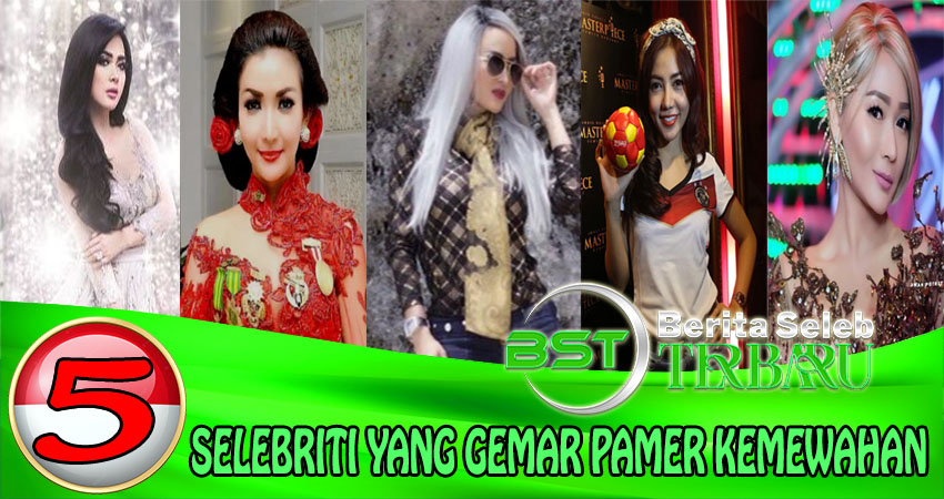 5 Selebriti Yang Gemar Pamer Kemewahan