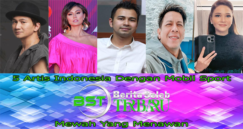 5 Artis Indonesia Dengan Mobil Sport Mewah Yang Menawan