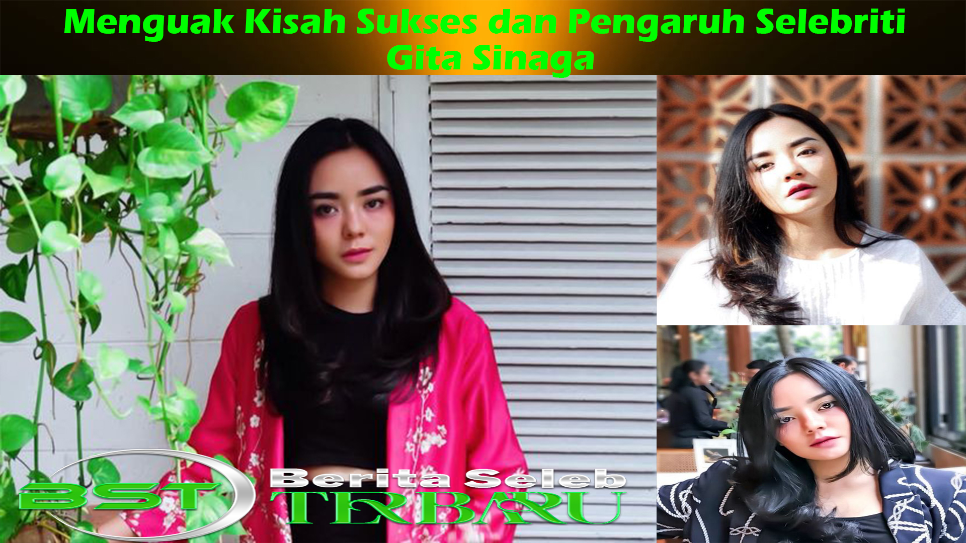 Menguak Kisah Sukses dan Pengaruh Selebriti: Gita Sinaga