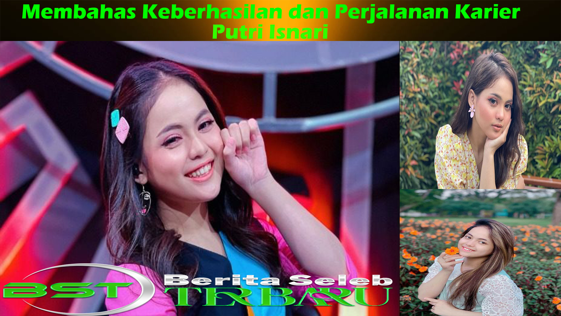 Membahas Keberhasilan dan Perjalanan Karier Selebriti Putri Isnari